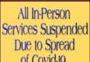 Public Notice: All In-Person Services Now Suspended Due to Spread of Covid-19